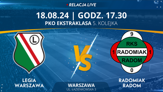 Legia Warszawa - Radomiak Radom (relacja LIVE) 