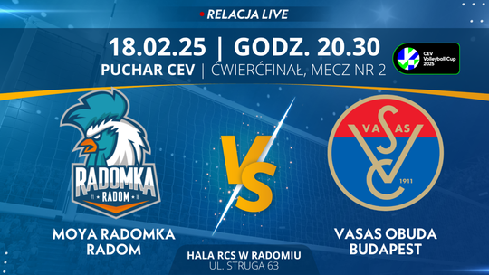 Moya Radomka Radom - Vasas Obuda Budapest (relacja LIVE)