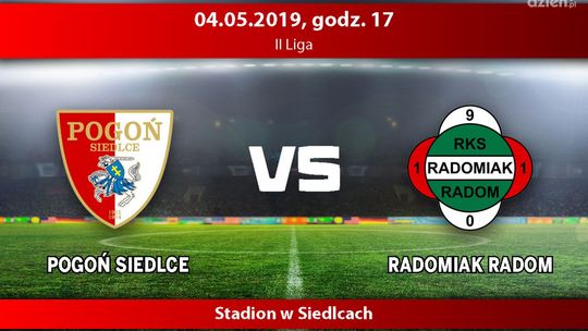 Pogoń Siedlce - Radomiak Radom (relacja LIVE)
