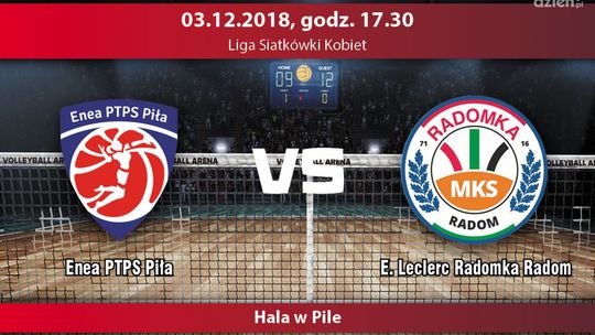 PTPS Piła - E. Leclerc Radomka (relacja LIVE)