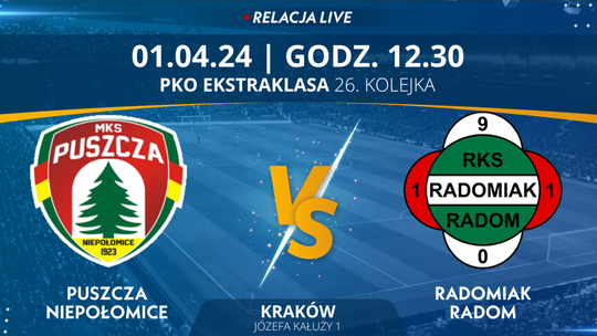 Puszcza Niepołomice - Radomiak Radom (relacja LIVE)