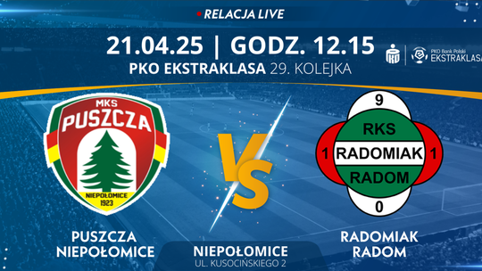 Puszcza Niepołomice - Radomiak Radom (relacja LIVE) 