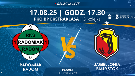 Radomiak Radom - Jagiellonia Białystok (relacja LIVE)