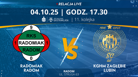 Radomiak Radom - KGHM Zagłębie Lubin (relacja LIVE)