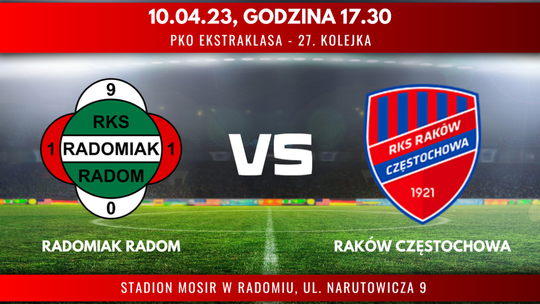 Radomiak Radom - Raków Częstochowa (relacja LIVE)