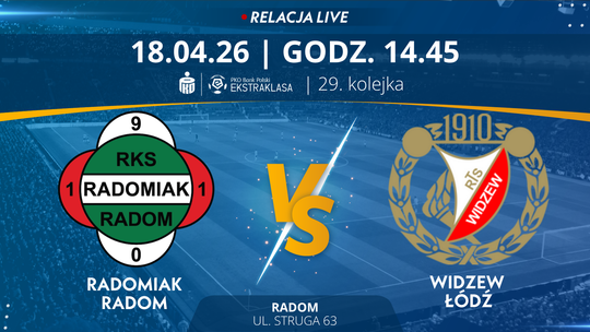 Radomiak Radom - Widzew Łódź (relacja LIVE)