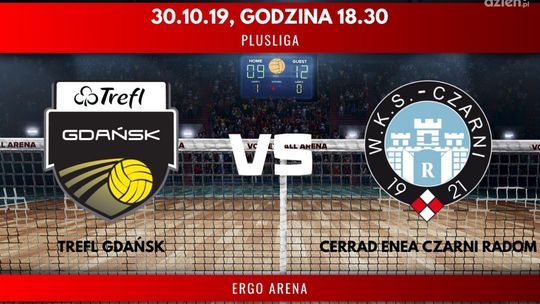 Trefl Gdańsk - Cerrad Enea Czarni Radom (relacja LIVE)