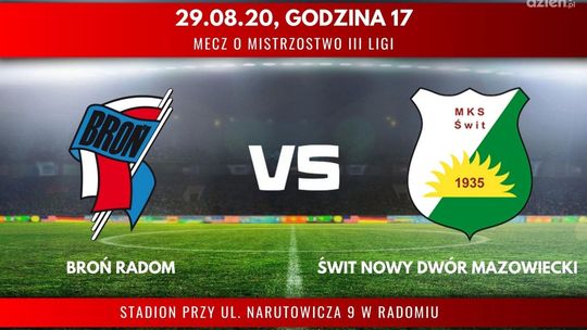 W meczu 3. ligi Broń Radom zagra z liderem Świtem Nowy Dwór Mazowiecki (relacja LIVE)