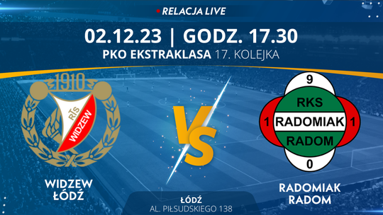 Widzew Łódź - Radomiak Radom (relacja LIVE)