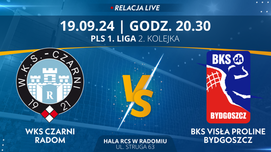 WKS Czarni Radom - BKS Visła Proline Bydgoszcz (relacja LIVE)