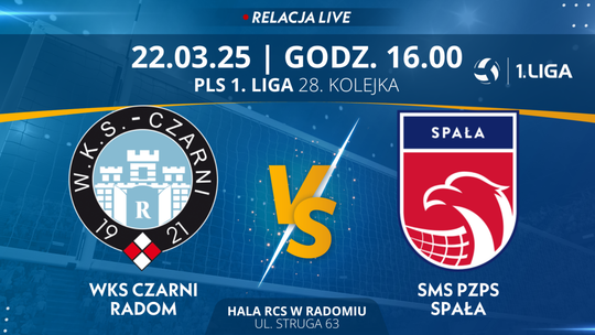 WKS Czarni Radom - SMS PZPS Spała (relacja LIVE)