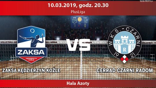 ZAKSA Kędzierzyn-Koźle - Cerrad Czarni Radom (relacja LIVE)
