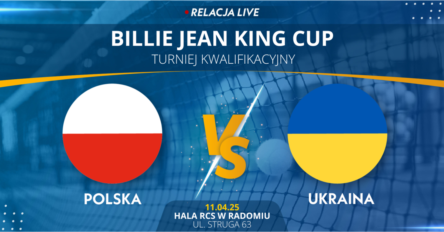 Billie Jean King Cup: Polska - Ukraina (relacja LIVE) Billie Jean King Cup: Polska - Ukraina (relacja LIVE)