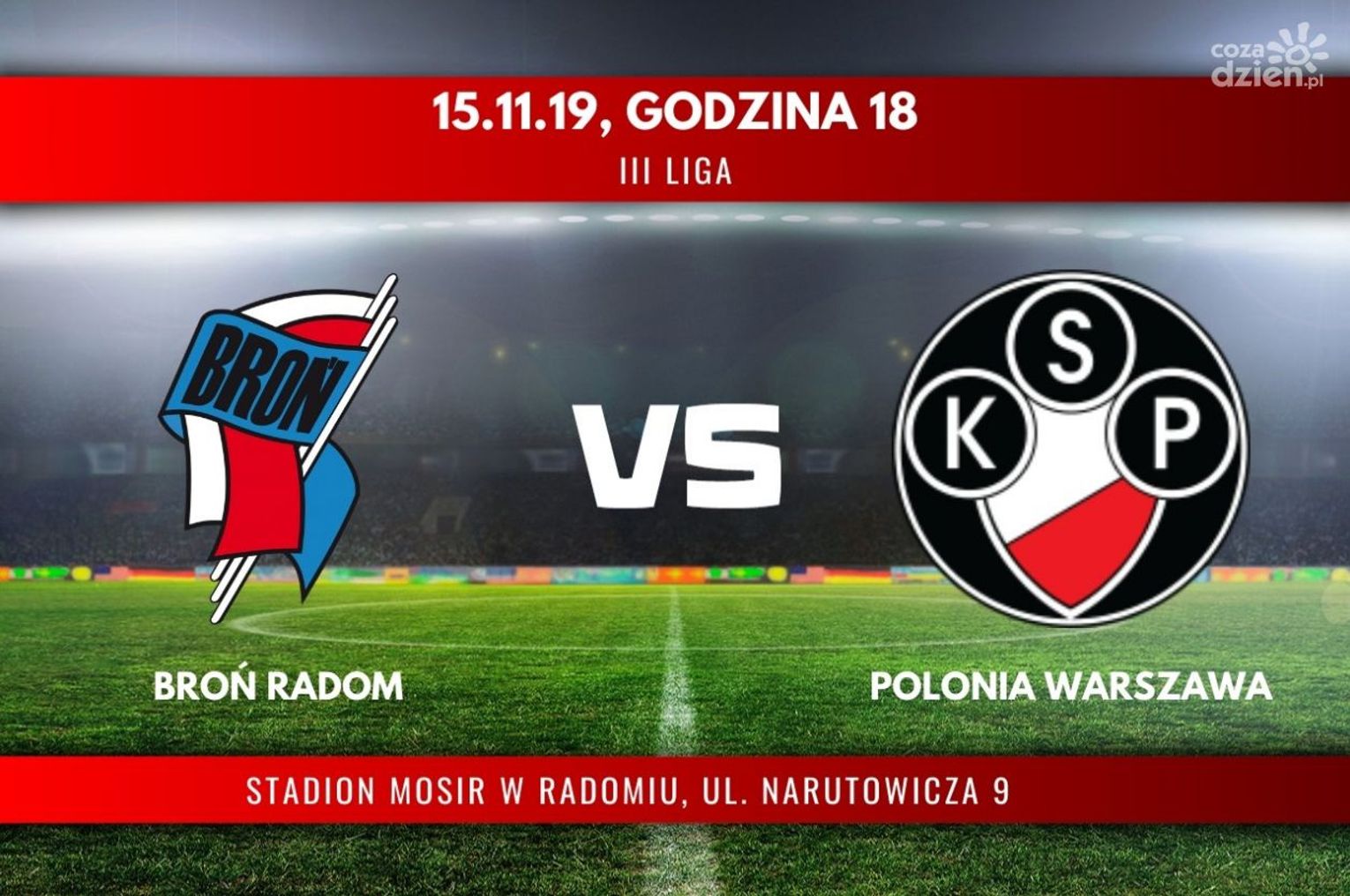 Broń Radom - Polonia Warszawa (relacja LIVE) Broń Radom - Polonia Warszawa (relacja LIVE)