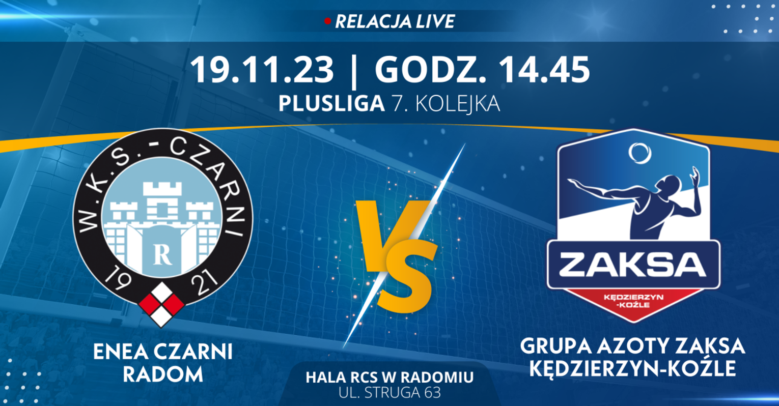 Enea Czarni Radom - Grupa Azoty ZAKSA Kędzierzyn-Koźle (relacja LIVE) Enea Czarni Radom - Grupa Azoty ZAKSA Kędzierzyn-Koźle (relacja LIVE)