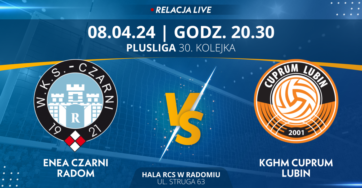 Enea Czarni Radom - KGHM Cuprum Lubin (relacja LIVE)