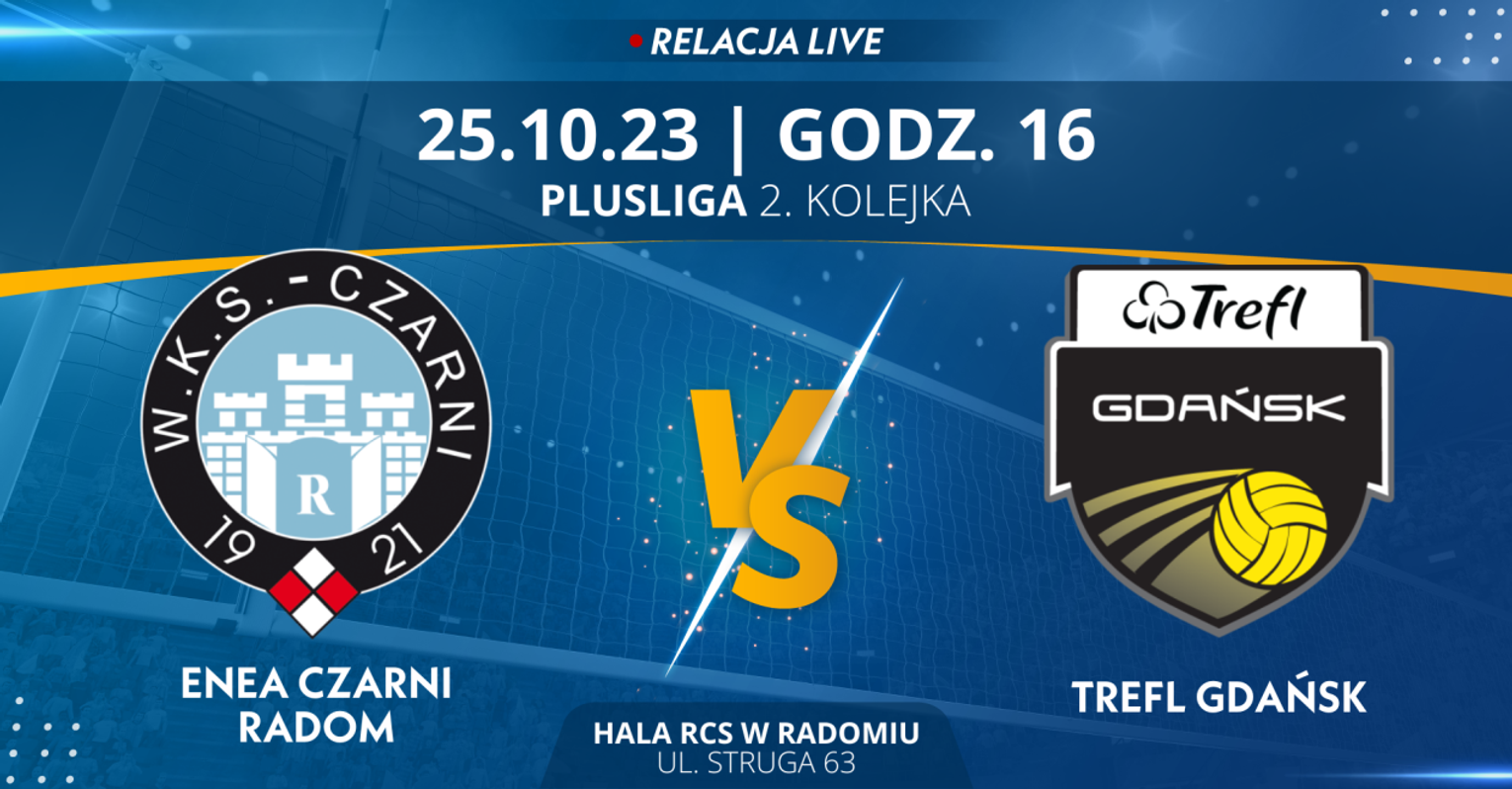 Enea Czarni Radom - Trefl Gdańsk (relacja LIVE)