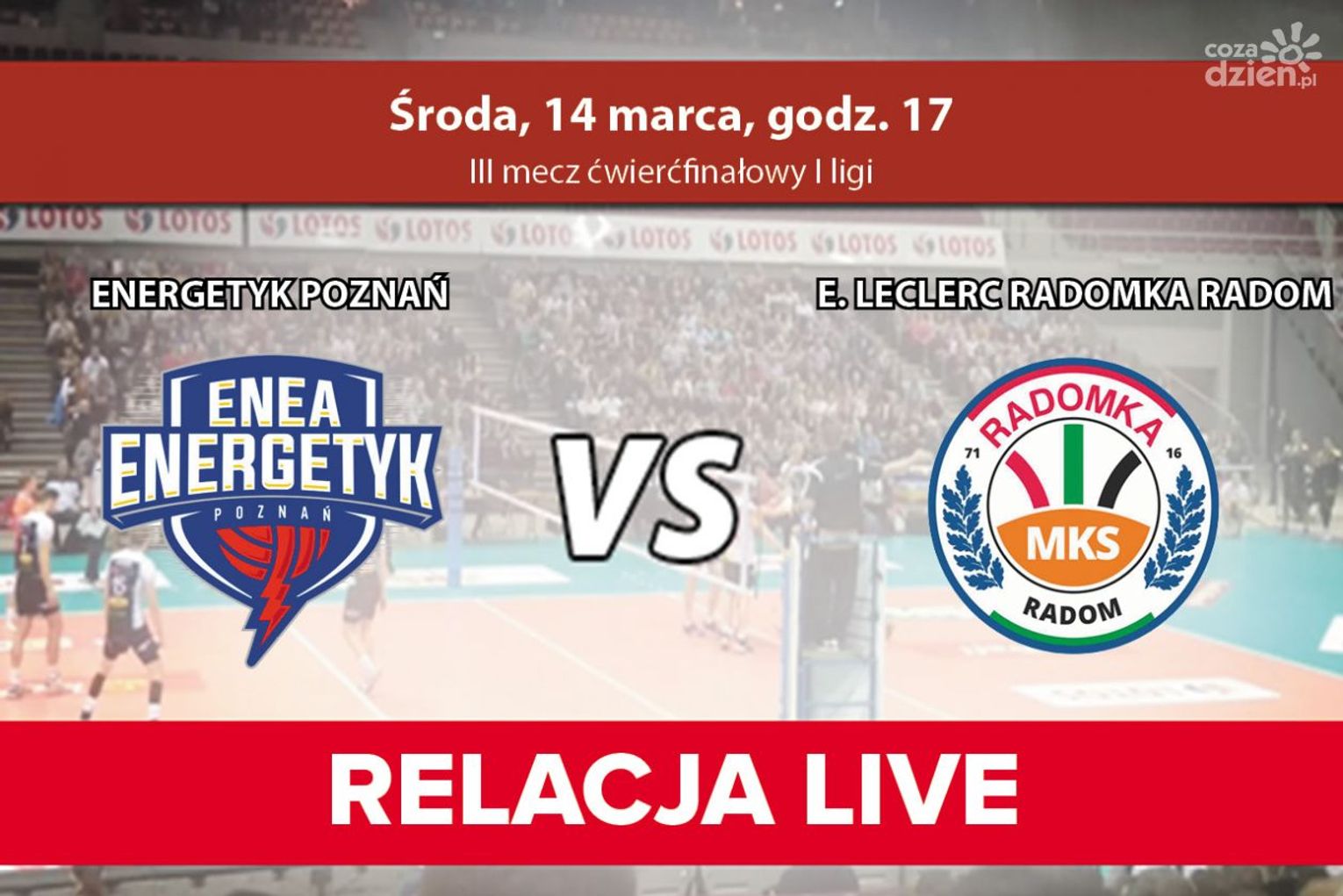 Enea Energetyk Poznań - E. Leclerc Radomka Radom (relacja LIVE) Enea Energetyk Poznań - E. Leclerc Radomka Radom (relacja LIVE)
