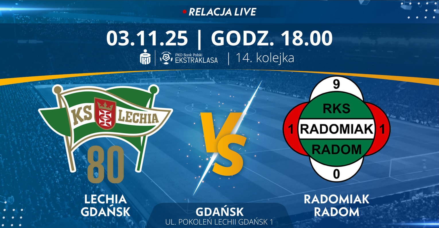 Lechia Gdańsk - Radomiak Radom (relacja LIVE) Lechia Gdańsk - Radomiak Radom (relacja LIVE)