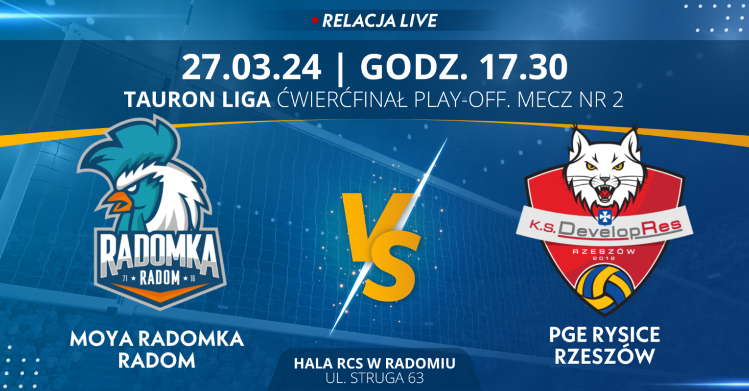 Moya Radomka Radom - PGE Rysice Rzeszów (relacja LIVE)