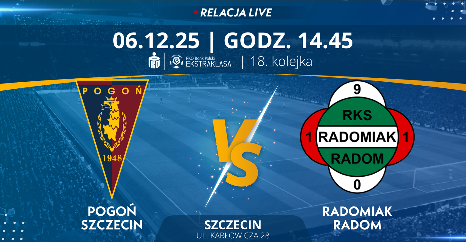 Pogoń Szczecin - Radomiak Radom (relacja LIVE)
