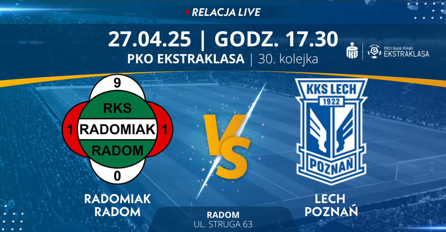 Radomiak Radom - Lech Poznań (relacja LIVE) Radomiak Radom - Lech Poznań (relacja LIVE)