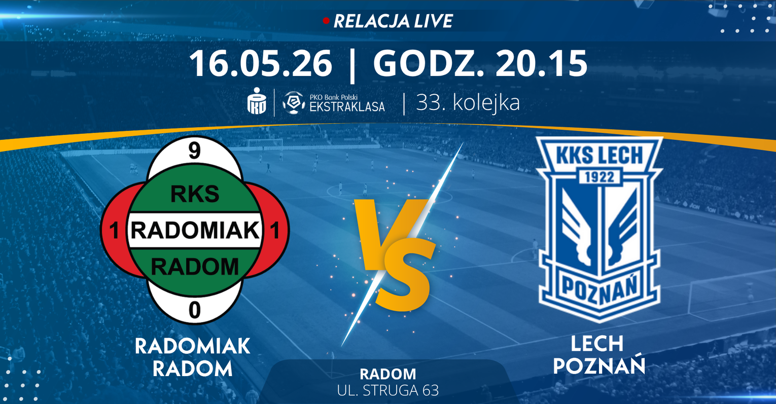 Radomiak Radom - Lech Poznań (relacja LIVE)