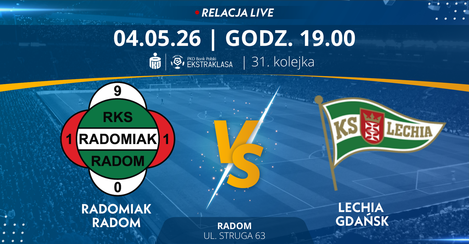 Radomiak Radom - Lechia Gdańsk (relacja LIVE)